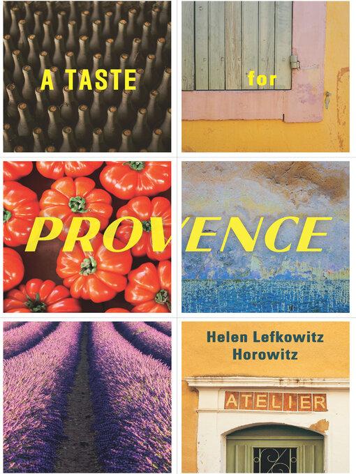 Title details for A Taste for Provence by Helen Lefkowitz Horowitz - Available